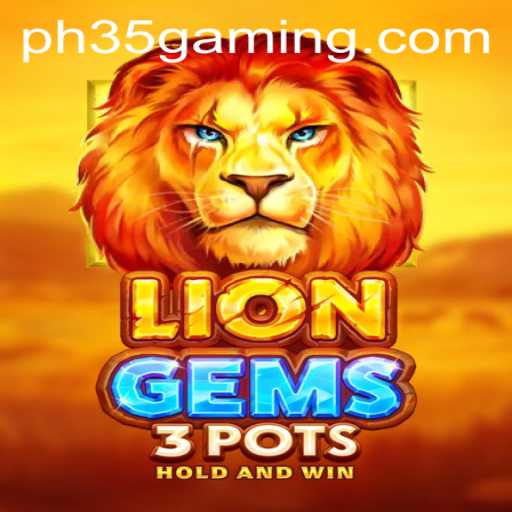 Exploring the Exhilarating World of LionGems3pots: A Comprehensive Guide